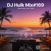 DJ Hulk - Deep / Jackin / Latin House Mix#169