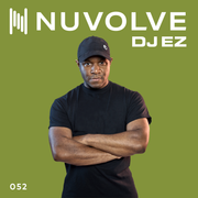 DJ EZ presents NUVOLVE radio 052