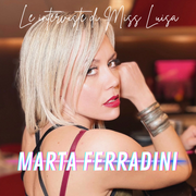 Le interviste di Miss Luisa 11.02.2026 con MARTA FERRADINI