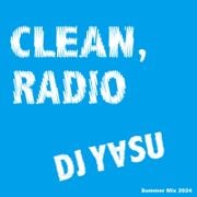 Clean, Radio Ver01 mixed by DJ Yasu