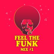 Feel The Funk #1