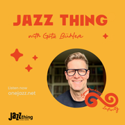 Götz Bühler presents: Jazz thing (4 August 2025)