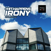 #HIT HAPPENS - IRONY