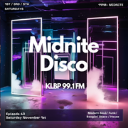 MidNite Disco Episode 43 - 99.1 FM KLBP - 11/01/2025