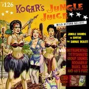 Kogar's Jungle Juice Show #126