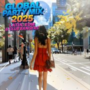 Global Party Mix - 2025 Latin, EDM & Club Bangers