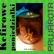 Kefirowe poniedziałki - Wczucior #115/1618 PAWAROTA Radio - 12.05.2025