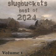 slugbucket's best of 2024 - Volume 1