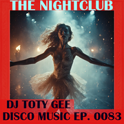 The Nightclub Disco Music Ep. 0083
