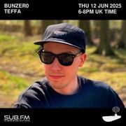 SUB FM - BunZer0 & Teffa - 12 06 2025