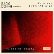 PLAYLIST #145 - "Sleeping Beauty"