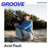 GROOVE Podcast 480 – Acid Pauli