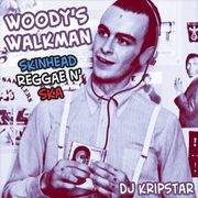 Woodys Walkman ~ Skinhead Reggae n' Ska