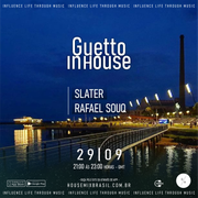 EP 135 Programa Guetto In House Slater & Rafael Souq