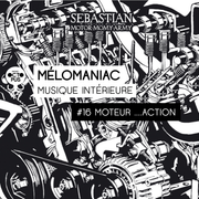 Mélomaniac #16 Moteur...Action