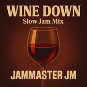 JM Wine Down 90s Slow Jams