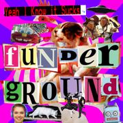 Funderground #140