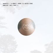 AMBNT SESSION /// A Monk's Work Is Never Done / 2021 part 2