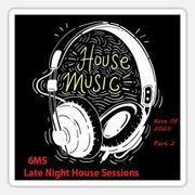 6MS Late Night House Sessions 58 Best of 2023 part 2