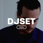 DJ SET Gossi - Avril 2024