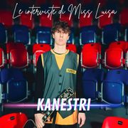 Le interviste di Miss Luisa con Kanestri 09.04.2026