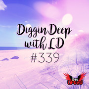 Diggin Deep 339 (Electric Vibes Edition) DJ Lady Duracell