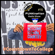 FUNKnation Radio 15 feat. DirtyFINGERS - #CountdownToCollege