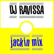 DJ RAVISSA jackin mix