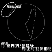 To The People Of Gaza / Liber[té] Radio Alhara Oct 2023