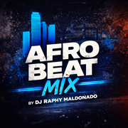 AFROBEAT HOUSE MIX  - DJ RAPHY MALDONADO