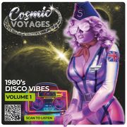 Cosmic Voyages 1980s Disco Sessions Volume 1