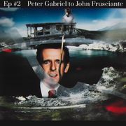 Peter Gabriel to John Frusciante: Stream of Consciousness 2