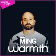 MING Presents Warmth Episode 447