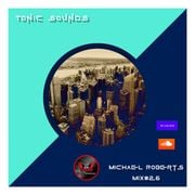 MICHAEL ROBERTS TONIC SOUNDS Mix Show #26
