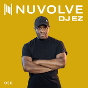 DJ EZ presents NUVOLVE radio 050