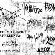 A Doença Podcast #11