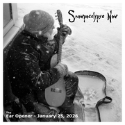 The Ear Opener - Snowpocalypse Now (January 25, 2026)