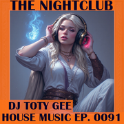 The Nightclub House Music Ep. 0091