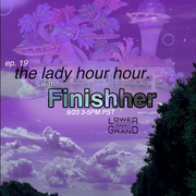 Lady Hour Hour ft finishher (09.23.2023)