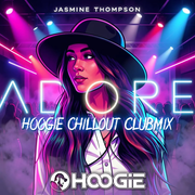 Jasmine Thompson - Adore (H00GiE Chillout Clubmix)