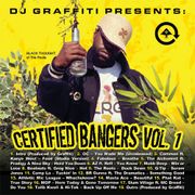DJ Graffiti - Certified Bangers Vol. 1