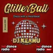 GlitterBall by DJ Keanu on Hot Dance Radio 22 maart 2025