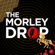 The Morley Drop - Show 23