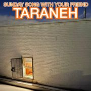 Sunday Song With Your Friend Taraneh (03.26.23)
