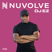 DJ EZ presents NUVOLVE radio 035