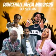 DJ Sedan - Dancehall Mega Mix 2025