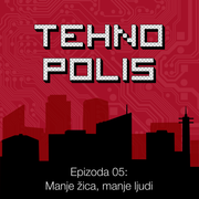 Tehnopolis, E05: Manje žica, manje ljudi
