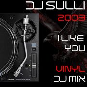 DJ SULLI - I LIKE U - VINYL MIX 2003