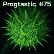 #75 Progtastic (01/09/25)