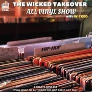#046 The Wicked Takeover All Vinyl Show with Wicked